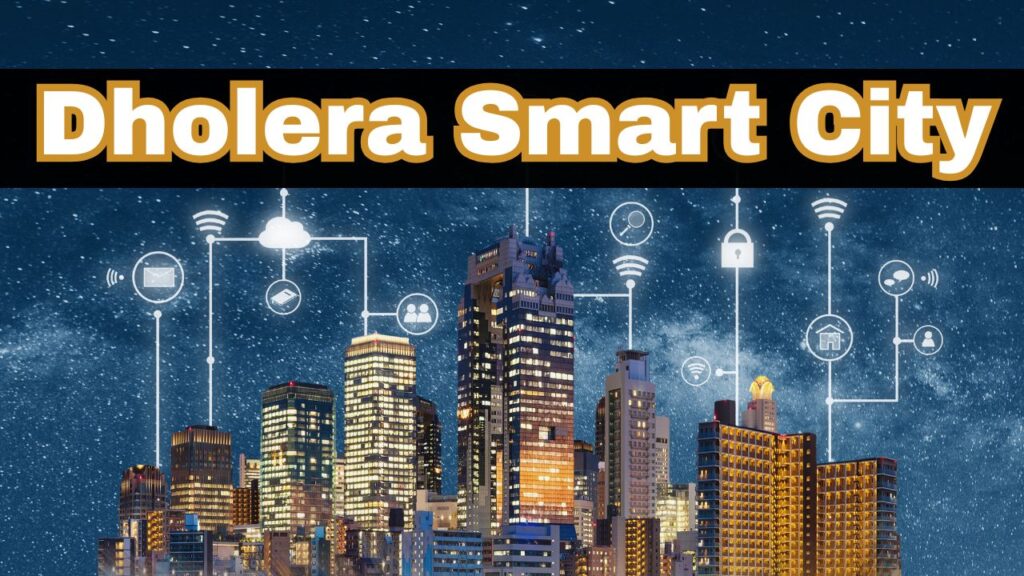 What Is Dholera Smart City